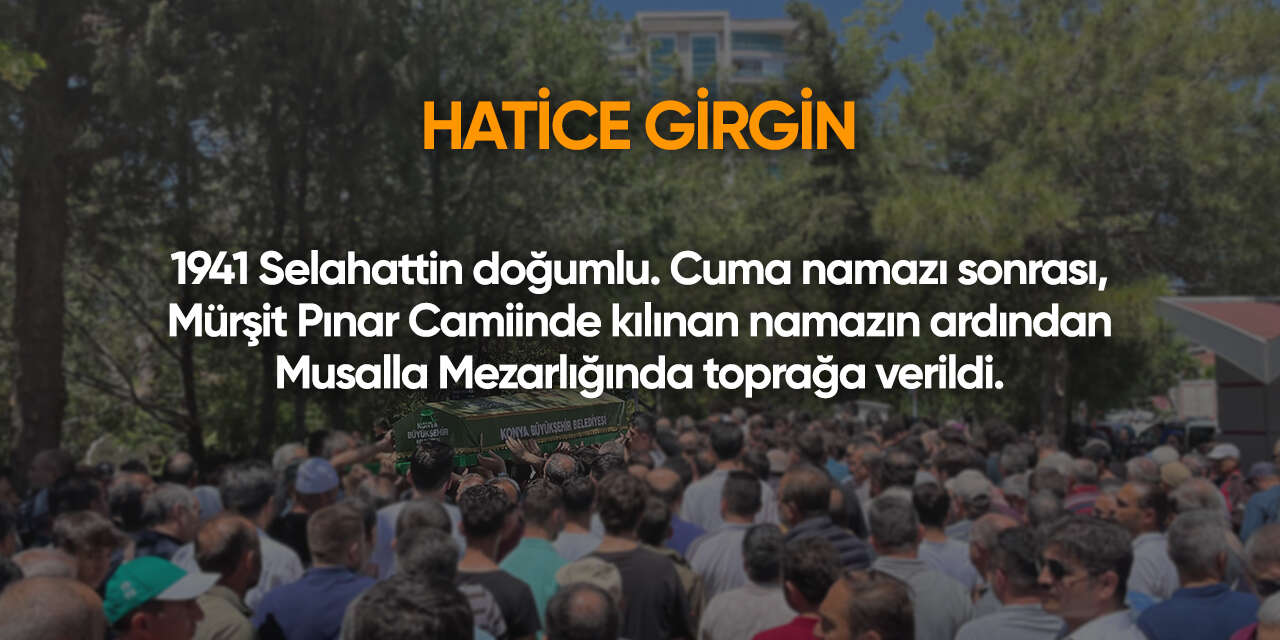 Konya'da bugün vefat edenler | 19 Aralık 2025 18